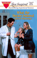 What the Doctor Ordered - Wolverton, Cheryl