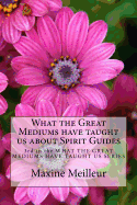 What the Great Mediums Have Taught Us about Spirit Guides