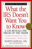 What the IRS Doesn't Want You to Know: A CPA Reveals the Tricks of the Trade