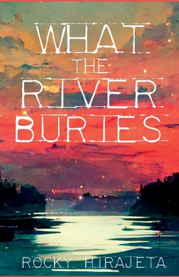 What the River Buries - Hirajeta, Rocky
