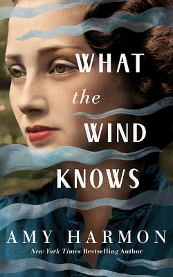What the Wind Knows - Harmon, Amy, and Maarleveld, Saskia (Read by), and Damron, Will (Read by)