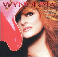 What the World Needs Now Is Love - Wynonna Judd