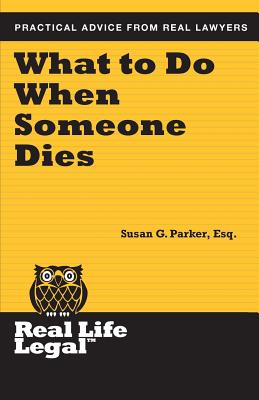 What To Do When Someone Dies - Parker Esq, Susan G