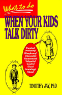 What to Do When Your Kids Talk Dirty