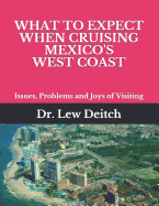 What to Expect When Cruising Mexico's West Coast: Issues, Problems and Joys of Visiting