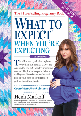 What to Expect When You're Expecting: (Updated in 2024) - Murkoff, Heidi