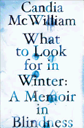 What to Look for in Winter - McWilliam, Candia