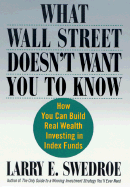 What Wall Street Doesn't Want You T - Swedroe, Larry E