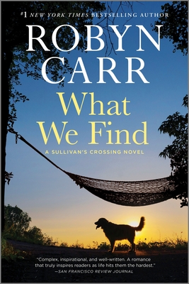 What We Find: A Sullivan's Crossing Novel - Carr, Robyn