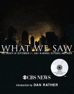 What We Saw: The Events of September 11, 2001--In Words, Pictures, and Video