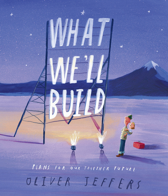 What We'll Build: Plans for Our Together Future - Jeffers, Oliver