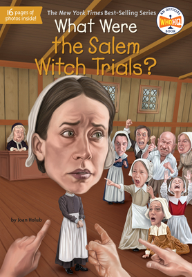 What Were the Salem Witch Trials? - Holub, Joan, and Who Hq