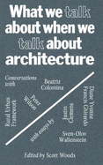 What What we talk about when we talk about architecture