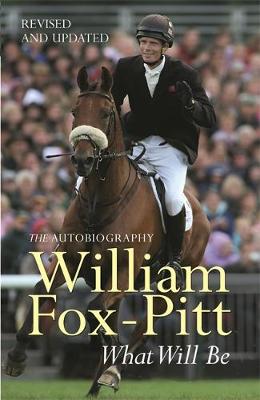 What Will Be: The Autobiography - Fox-Pitt, William, and Clinch, Minty