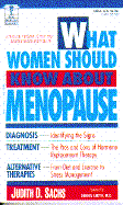 What Women Should Know about Menopause - Sachs, Judith, and Smith, Dennis (Foreword by)