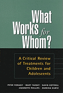 What Works for Whom?, First Edition: A Critical Review of Treatments for Children and Adolescents
