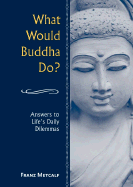 What Would Buddha Do?