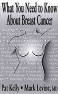 What You Need to Know about Breast Cancer - Kelly, Pat