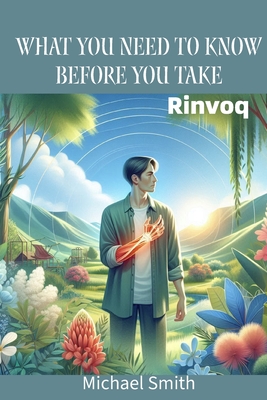 What you Need to know Before You Take: Rinvoq - Smith, Michael, and Publishing, Darbie