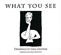 What You See: Drawings by Gail Geltner
