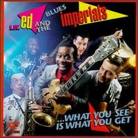 What You See is What You Get - Lil' Ed & the Blues Imperials