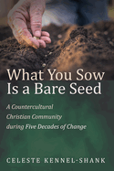 What You Sow Is a Bare Seed