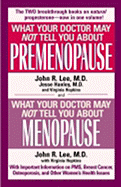 What Your Doctor May Not Tell You About Premenopause, What Your Doctor May Not Tell You About Menopause