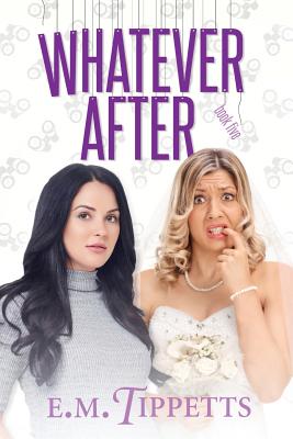 Whatever After - Tippetts, E M