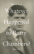 Whatever Happened to Barry Chambers?