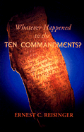 Whatever Happened to the Ten Commandments