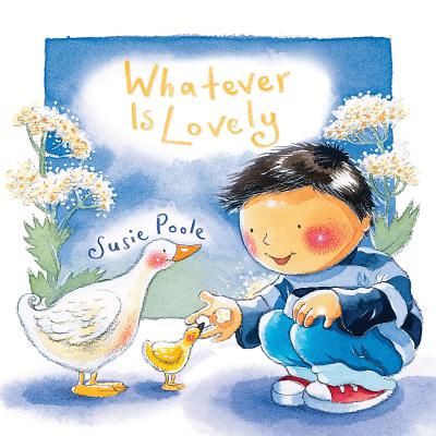 Whatever Is Lovely - Poole, Susie