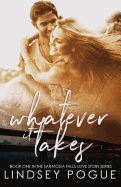 Whatever It Takes: Book One, Nothing But Trouble New Adult Series