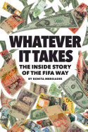 Whatever It Takes: The Inside Story of the Fifa Way