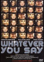 Whatever You Say [WS] - Guillaume Canet