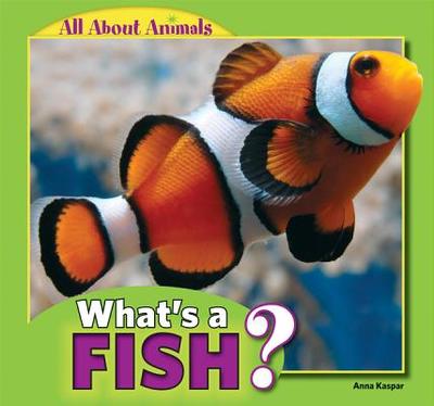 What's a Fish? - Kaspar, Anna