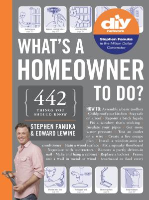 What's a Homeowner to Do? - Fanuka, Stephen, and Lewine, Edward