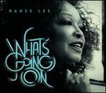 What's Going On? - Ranee Lee