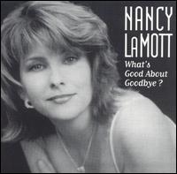What's Good About Goodbye? - Nancy Lamott