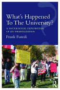 What's Happened To The University?: A sociological exploration of its infantilisation