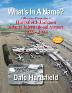 What's In A Name?: A Historical Perspective of Hartsfield-Jackson Atlanta International Airport 1925-2014