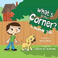What's in the Corner?: A Muffin Tail