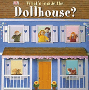 What's Inside the Dollhouse?