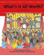 What's It All Worth?: The Value of Money