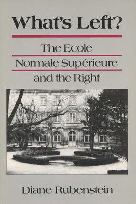 Whats Left/Ecole Normale Superieure - Rubenstein, Diane