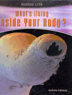 What's Living Inside Your Body?