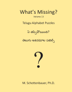 What's Missing?: Telugu Alphabet Puzzles - Schottenbauer, M