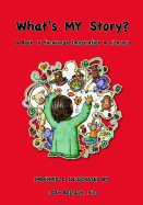 What's MY story?: A Wordless Book to Encourage Imagination & Literacy
