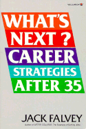 What's Next?: Career Strategies After 35 - Falvey, Jack, and Williamson, Susan (Editor)