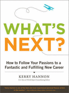 What's Next?: Follow Your Passion and Find Your Dream Job