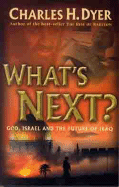 What's Next?: God, Israel, and the Future of Iraq
